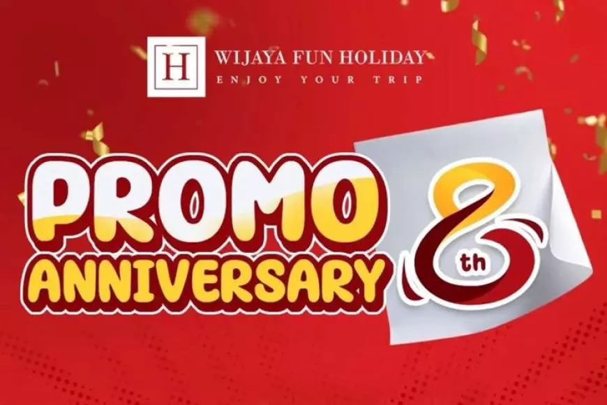 Wijaya Fun Holiday Rayakan Anniversary ke-8, Tawarkan Promo Liburan Hingga Rp8 Juta