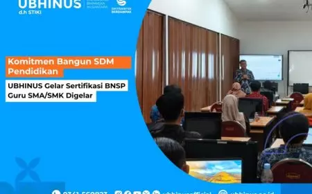 Komitmen Bangun SDM Pendidikan, UBHINUS Gelar Sertifikasi BNSP Guru SMA/SMK Digelar